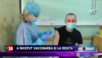 A început vaccinarea și la Reșița