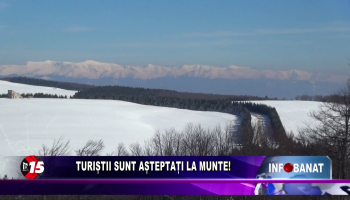 Turiștii sunt așteptați la munte!