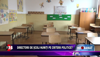 Directorii de școli numiți pe criterii politice?