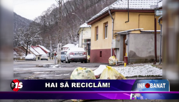 Hai să reciclăm!