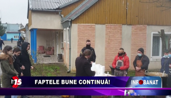 Faptele bune continuă!