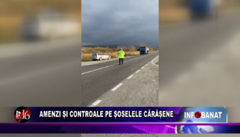 Amenzi și controale pe șoselele cărășene