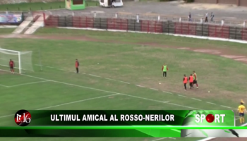 Ultimul amical al Rosso-Nerilor