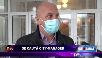 Se caută City-Manager