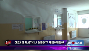 Criză de plastic la evidența persoanelor
