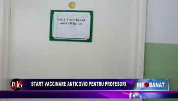 Start vaccinare anticovid pentru profesori