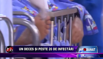 Un deces și peste 20 de infectări