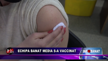 Echipa Banat Media s-a vaccinat