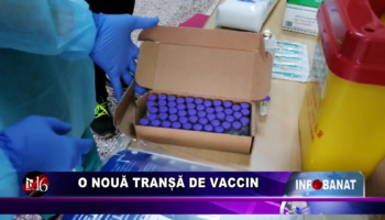 O nouă tranșă de vaccin