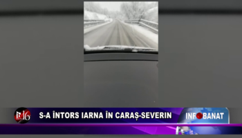 S-a întors iarna în Caraș-Severin