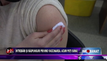 Întrebări și răspunsuri privind vaccinarea  Acum poți suna!