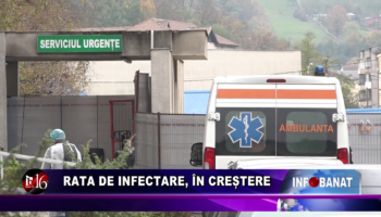 Rata de infectare, în creștere