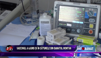 Vaccinul a ajuns și în cătunele din Banatul Montan