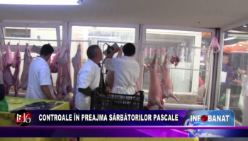 Controale în preajma sărbătorilor pascale