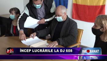 Încep lucrările pentru DJ 608