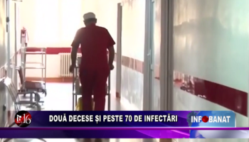 Două decese și peste 70 de infectări