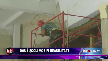 Două școli vor fi reabilitate