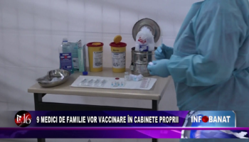 9 medici de familie vor vaccinare în cabinete proprii