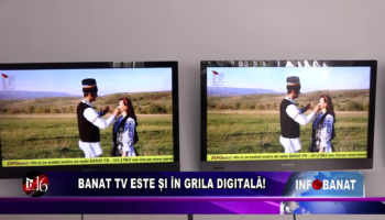 Banat TV este și în grila digitală!