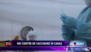Noi centre de vaccinare în Caraș