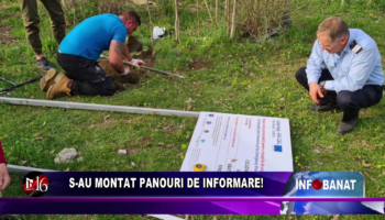 S-au montan panouri de informare!