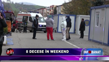 8 decese în weekend