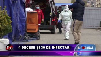 4 decese și 30 de infectări