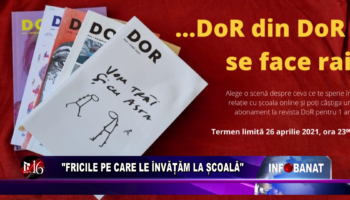 „Fricile pe care le învățăm la școală”