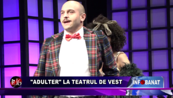 „Adulter” la Teatrul de Vest