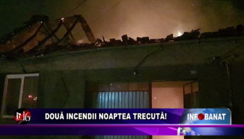 Două incendii noaptea trecută!