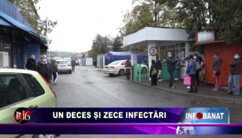 Un deces și zece infectări