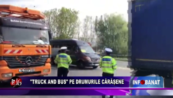 “Truck and Bus” pe drumurile cărășene