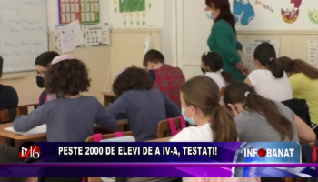 Peste 2000 de elevi de a IV-a, testați!