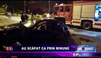 Au scăpat ca prin minune