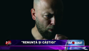 „Renunță și câștigi”
