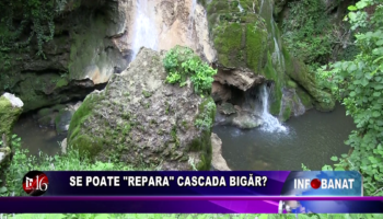 Se poate „repara” cascada Bigăr?