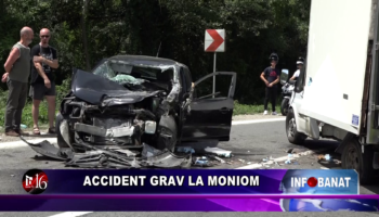 Accident grav la Moniom