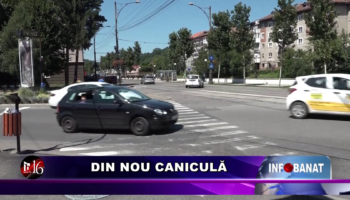 Din nou caniculă