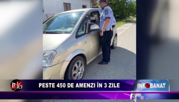 Peste 450 de amenzi în 3 zile