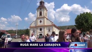 RUGĂ MARE LA CARAȘOVA