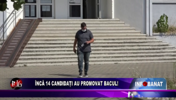 Încă 14 candidați au promovat bacul!