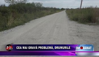 Cea mai gravă problema, drumurile