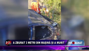 A zburat 3 metri din mașină și a murit