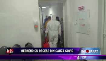 Weekend cu decese din cauza covid