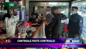 Controale peste controale!