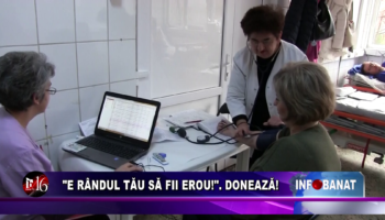 „E rândul tău să fii erou!” Donează!