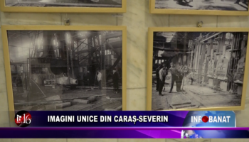 Imagini unice din Caraș-Severin