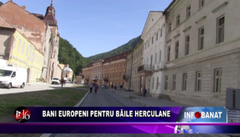 Bani europeni pentru Băile Herculane