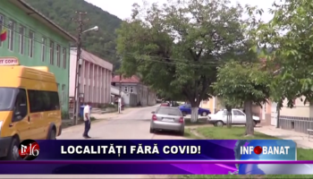 Localități fără covid!