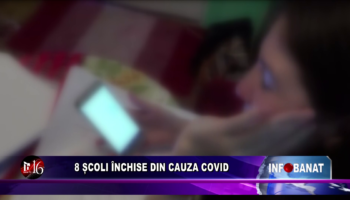 8 școli închise din cauza covid